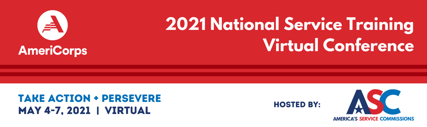 Red and white web banner. Text reads 2021 National Service Training Virtual Conference. Take Action + Persevere. May 4-7, 2011. Virtual. Hosted by ASC. Includes ASC logo and AmeriCorps logo.